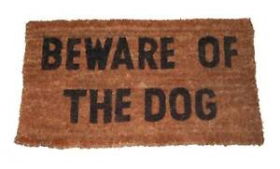 BEWARE OF THE DOG 68CM X 40CM